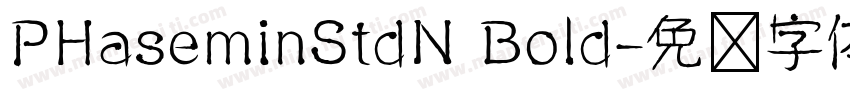 PHaseminStdN Bold字体转换